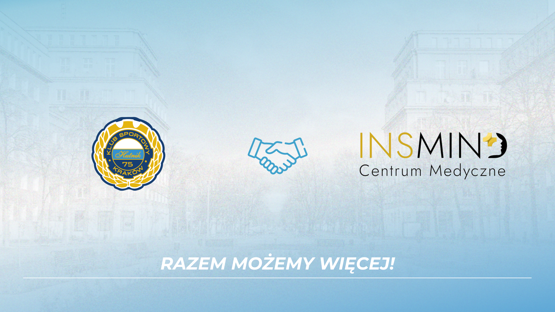 Centrum Medyczne INSMIND partnerem Hutnika